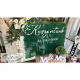 Köszöntő tábla plexi zöld greenary 'Köszöntünk az esküvőnkön ' bérelhető 4000 Ft/alkalom