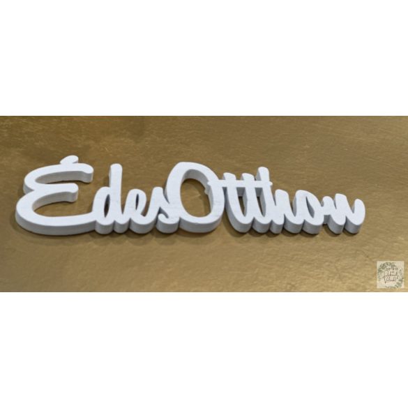 Fa tábla Édes otthon felirat 15*4,5 cm fehér