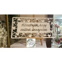   Fa tábla fehér Köszönjük, hogy velünk ünnepelsz bérelhető 3000 Ft/alkalom