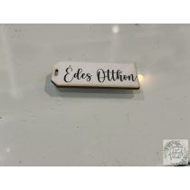Dekor tábla Édes Otthon felirat  fehér fekete betűkkel