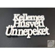   Fa felirat ''Kellemes húsvéti ünnepeket "  fehér 9,5*14 cm