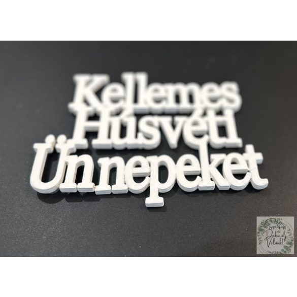 Fa felirat ''Kellemes húsvéti ünnepeket "  fehér 9,5*14 cm