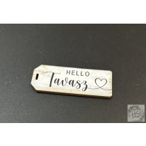 Fa  tábla ' Hello tavasz ' felirattal