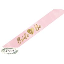 Vállszalag Bride to be rózsaszín arany betűkkel 75 cm
