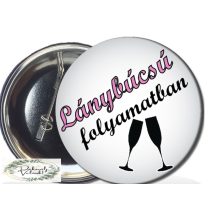 Kitűző, lánybúcsú folyamatban  5,8 cm